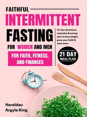 cover image of Faithful Intermittent Fasting for Women and Men for Faith, Fitness, and Finances